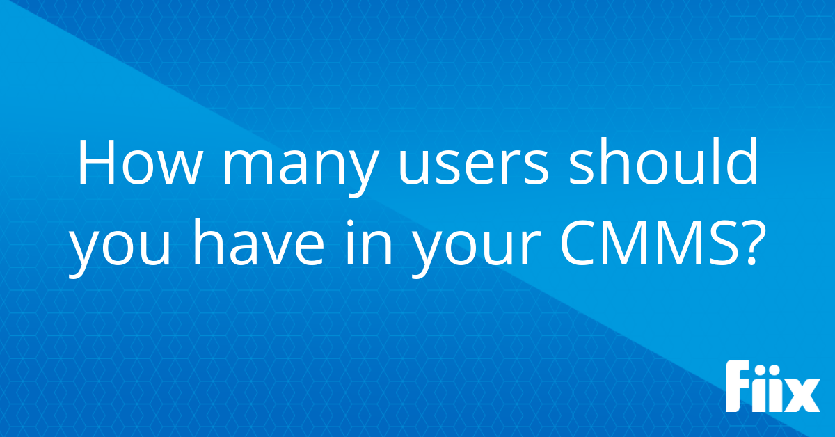 How many users should you have in your cmms