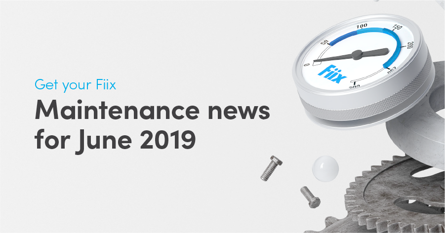 Maintenance news for June 2019