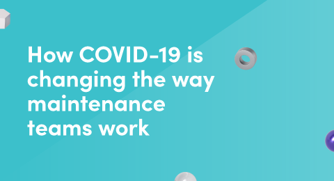 How COVID-19 is changing the way maintenance teams work graphic