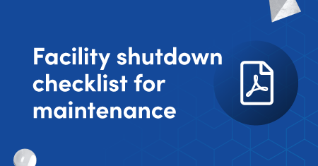 Facility shutdown checklist for maintenance